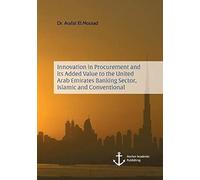 Innovation In Procurement And Its Added Value To The United Arab Emirates Banking Sector, Islamic And Conventional