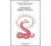 Innovation In Religions Traditions