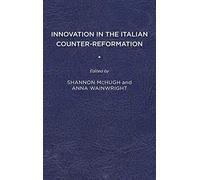 Innovation In The Italian Counter-Reformation