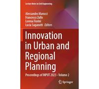 Innovation in Urban and Regional Planning: Proceedings of Input 2023 (2)