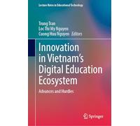 Innovation dans l'écosystème éducatif numérique du Vietnam : Avancées et obstacles