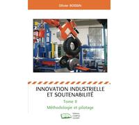Innovation industrielle et soutenabilité: Méthodologie et pilotage