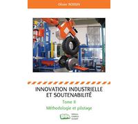Innovation industrielle et soutenabilité: Méthodologie et pilotage