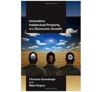 Innovation, Intellectual Property, And Economic Growth