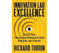 Innovation Lab Excellence: Digital Transformation from Within