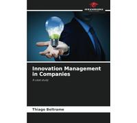 Innovation Management in Companies: A case study