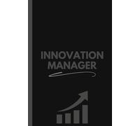 Innovation Manager Notebook (6 x 9 Inches): Blank Lined Journal for Strategy Planning, Creative Ideas, and Daily Notes