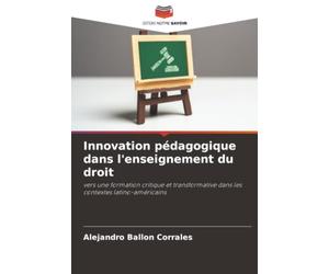 Innovation pédagogique dans l'enseignement du droit: vers une formation critique et transformative dans les contextes latino-américains