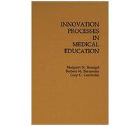 Innovation Processes In Medical Schools.