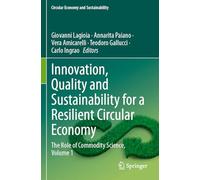 Innovation, Quality and Sustainability for a Resilient Circular Economy: The Role of Commodity Science (1)