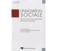 Innovation sociale Les marchés d'une construction théorique et pratique - Levesque/klein/ - Presses Universite Du Quebec - broché - Etude