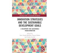 Innovation Strategies and the Sustainable Development Goals: A Blueprint for Sustainable Transformation