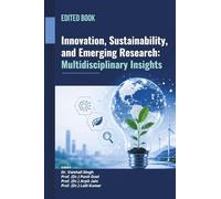 Innovation, Sustainability, and Emerging Research: Multidisciplinary Insights
