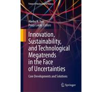 Innovation, Sustainability, And Technological Megatrends In The Face Of Uncertainties