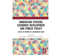 Innovation Systems Economic Development and Public Policy Innovation Systems Economic Development and Public Policy (Auteur)