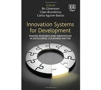 Innovation Systems for Development: Making Research and Innovation in Developing Countries Matter - [Livre en VO] Bo Goransson, Claes Brundenius, Carlos Aguirre - Bastos (Auteur)