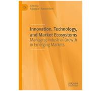 Innovation, Technology, And Market Ecosystems
