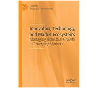 Innovation, Technology, And Market Ecosystems