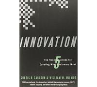 Innovation: The Five Disciplines for Creating What Customers Want