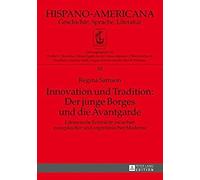 Innovation Und Tradition: Der Junge Borges Und Die Avantgarde