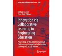 Innovation via Collaborative Learning in Engineering Education: Proceedings of the 28th International Conference on Interactive Collaborative Learning (ICL 2025), Volume 2