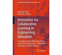 Innovation via Collaborative Learning in Engineering Education: Proceedings of the 28th International Conference on Interactive Collaborative Learning (ICL 2025), Volume 2