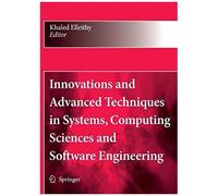 Innovations And Advanced Techniques In Systems, Computing Sciences And Software Engineering