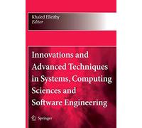 Innovations And Advanced Techniques In Systems, Computing Sciences And Software Engineering