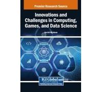 Innovations And Challenges In Computing, Games, And Data Science
