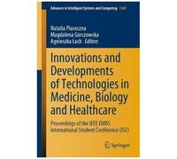 Innovations And Developments Of Technologies In Medicine, Biology And Healthcare