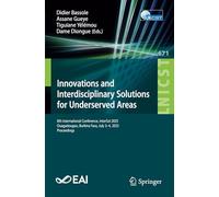 Innovations and Interdisciplinary Solutions for Underserved Areas: 8th International Conference, InterSol 2025, Ouagadougou, Burkina Faso, July 3-4, 2025, Proceedings