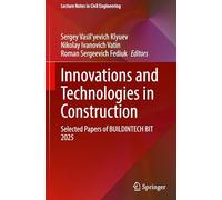 Innovations and Technologies in Construction: Selected Papers of BUILDINTECH BIT 2025