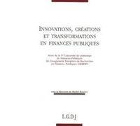 Innovations, créations et transformations en finances publiques Collectif (Auteur)