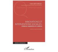 Innovations Et Interventions Sociales : Initiatives, Adaptations Et Créations
