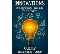 Innovations: Exploring New Ideas & Technologies
