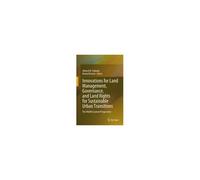 Innovations For Land Management, Governance, And Land Rights For Sustainable Urban Transitions