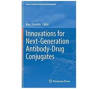 Innovations For Next-Generation Antibody-Drug Conjugates