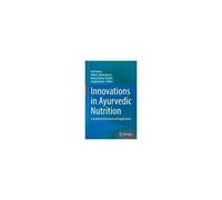 Innovations In Ayurvedic Nutrition