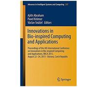 Innovations In Bio-Inspired Computing And Applications