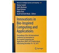 Innovations In Bio-Inspired Computing And Applications
