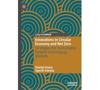 Innovations in Circular Economy and Net Zero: Strategies for Sustainable Growth in Emerging Markets