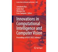 Innovations in Computational Intelligence and Computer Vision: Proceedings of ICICV 2025, Volume 1
