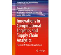Innovations in Computational Logistics and Supply Chain Analytics: Theories, Methods, and Applications