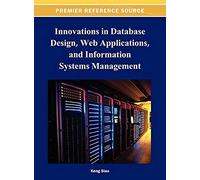 Innovations In Database Design, Web Applications, And Information Systems Management