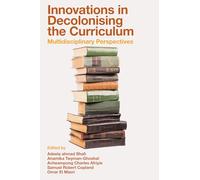 Innovations in Decolonising the Curriculum: Multidisciplinary Perspectives