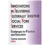Innovations In Delivering Culturally Sensitive Social Work Services