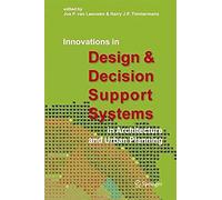 Innovations In Design & Decision Support Systems In Architecture And Urban Planning