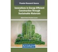 Innovations In Energy Efficient Construction Through Sustainable Materials