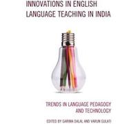 Innovations in English Language Teaching in India Edited By Garima Dalal , Edited By Varun Gulati (Auteur)