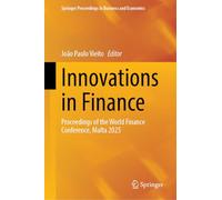 Innovations in Finance: Proceedings of the World Finance Conference, Malta 2025
